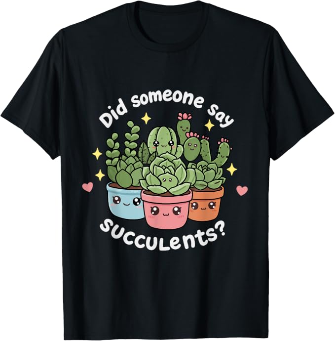 Funny Kawaii Succulent Cactus Lover Plants Gardening