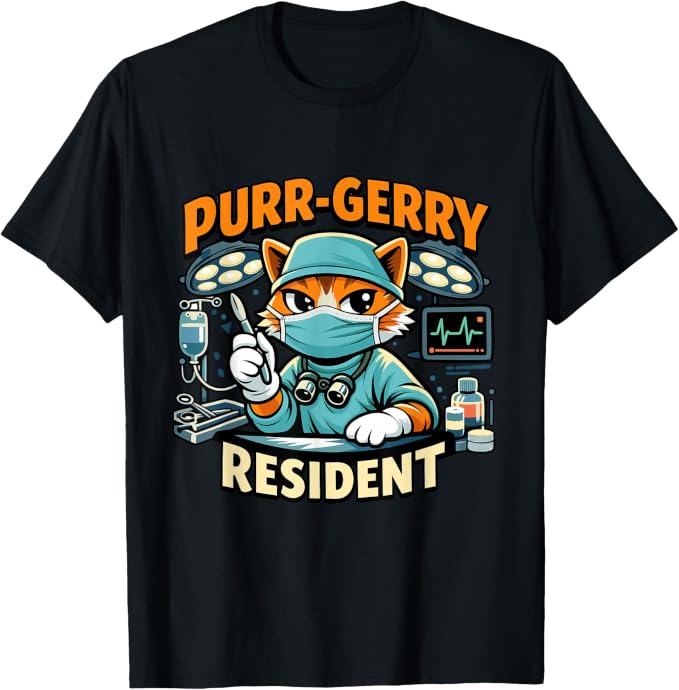 Funny Cat Nurse - Purr-gerry Resident Surgical Feline Tee